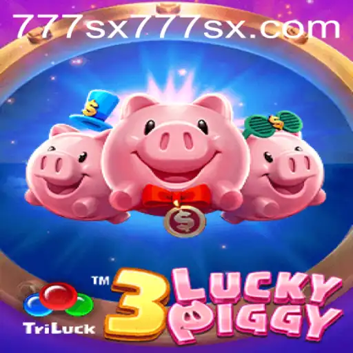 Exploring the Thrills of 3LUCKYPIGGY and the Allure of 777sx