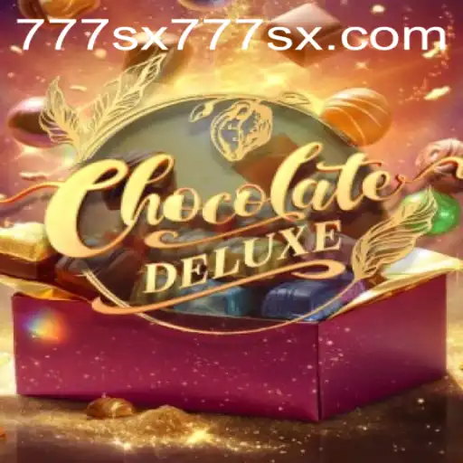 Exploring ChocolateDeluxe: The Sweet New Addition to the 777sx Gaming Lineup