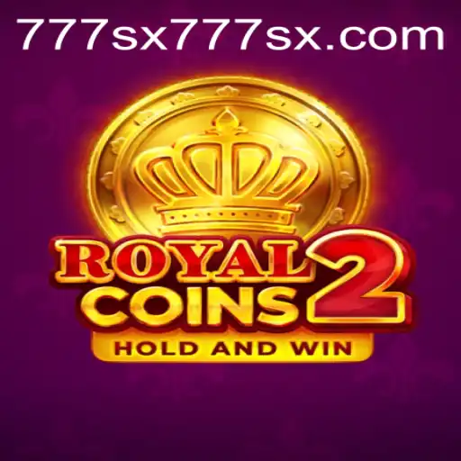Exploring the Thrills of RoyalCoins2 and the Allure of 777sx